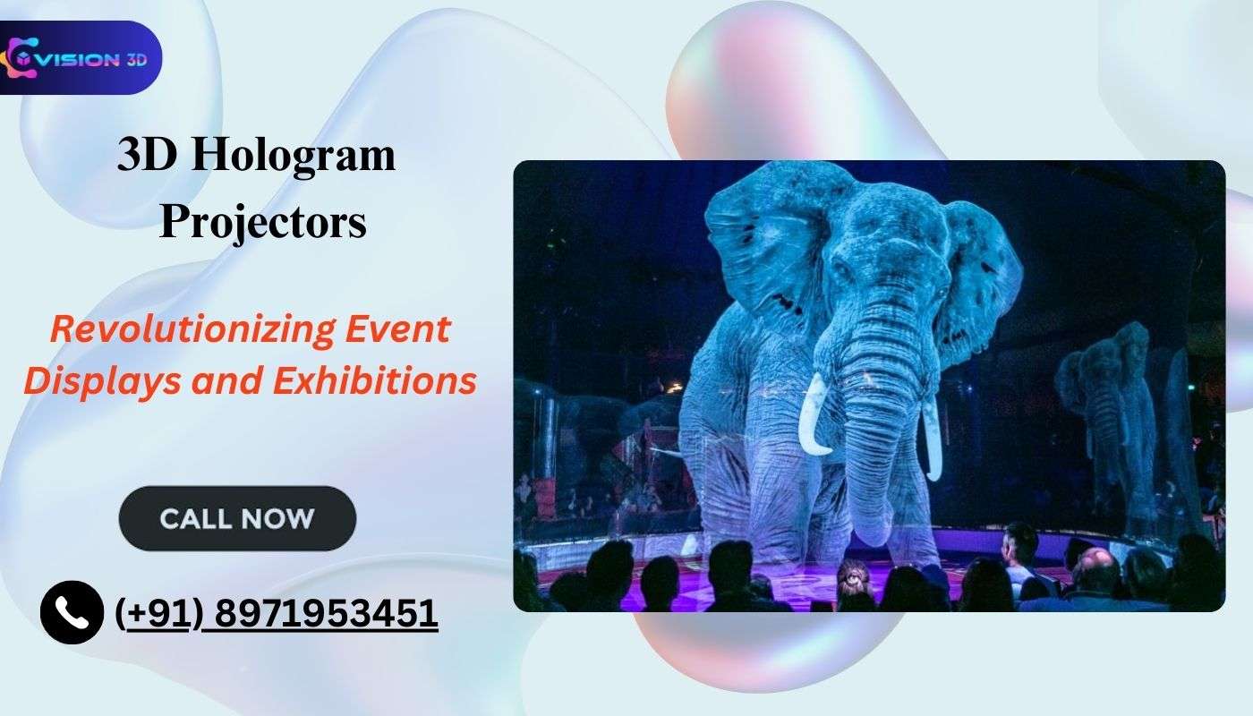 3D Hologram Projectors – Revolutionizing Event Displays and Exhibitions