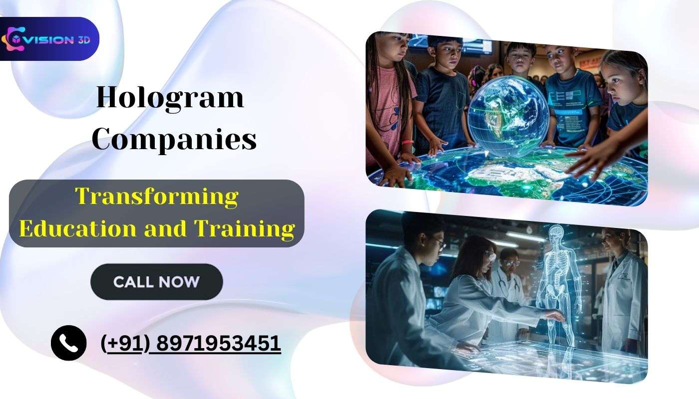 How Hologram Companies Are Transforming Education and Training