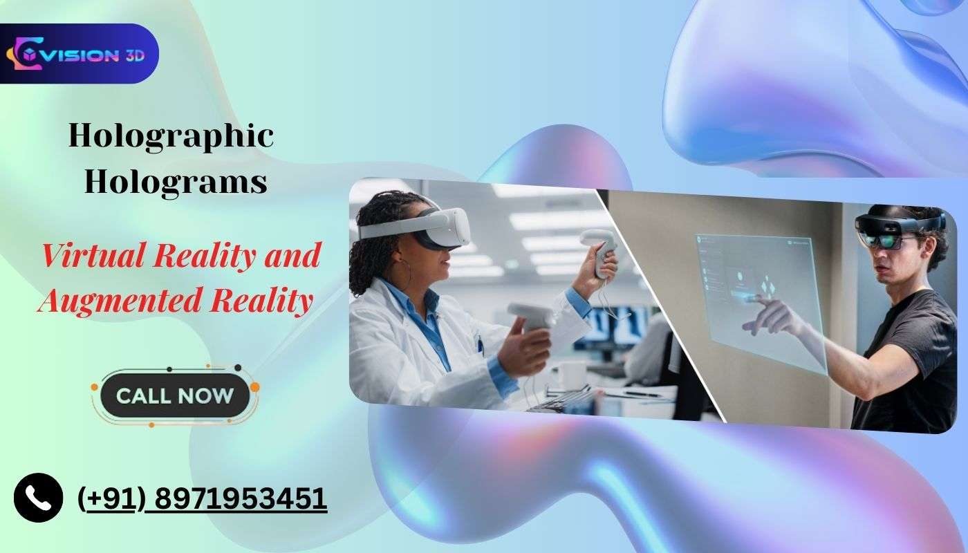 The Role of Holographic Holograms in Advancing Virtual Reality and Augmented Reality 