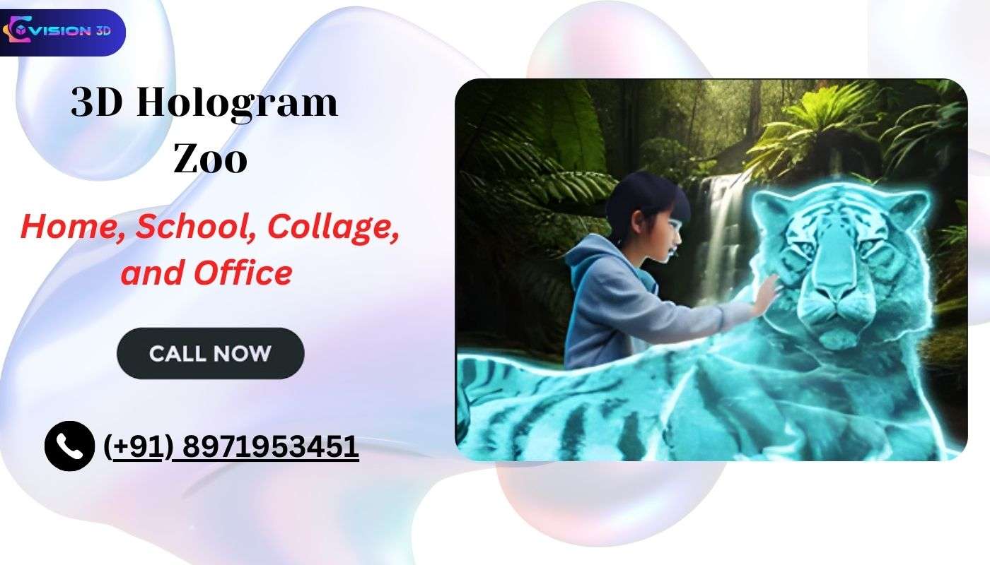 Building Your Own 3D Hologram Zoo in Home, School, College, and Office