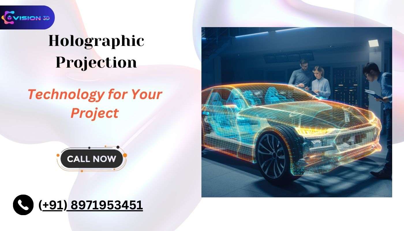 Choosing the Right Holographic Projection Technology for Your Project