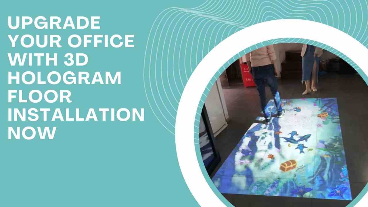 Upgrade Your and Office with 3D Hologram Floor Installation-Book now