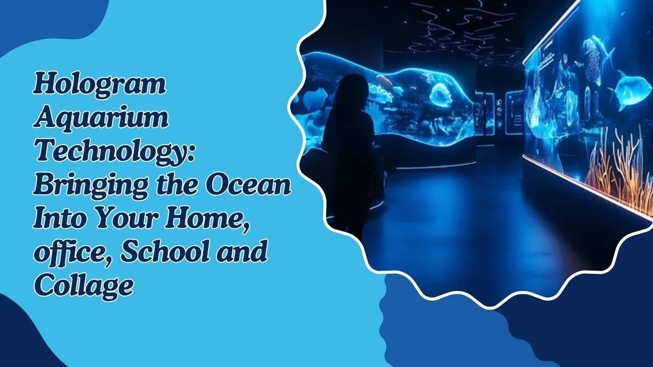 Hologram Aquarium