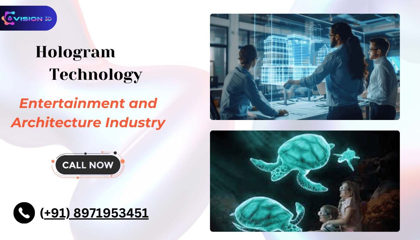 How Hologram Technology is Changing the Entertainment and Architecture Industry