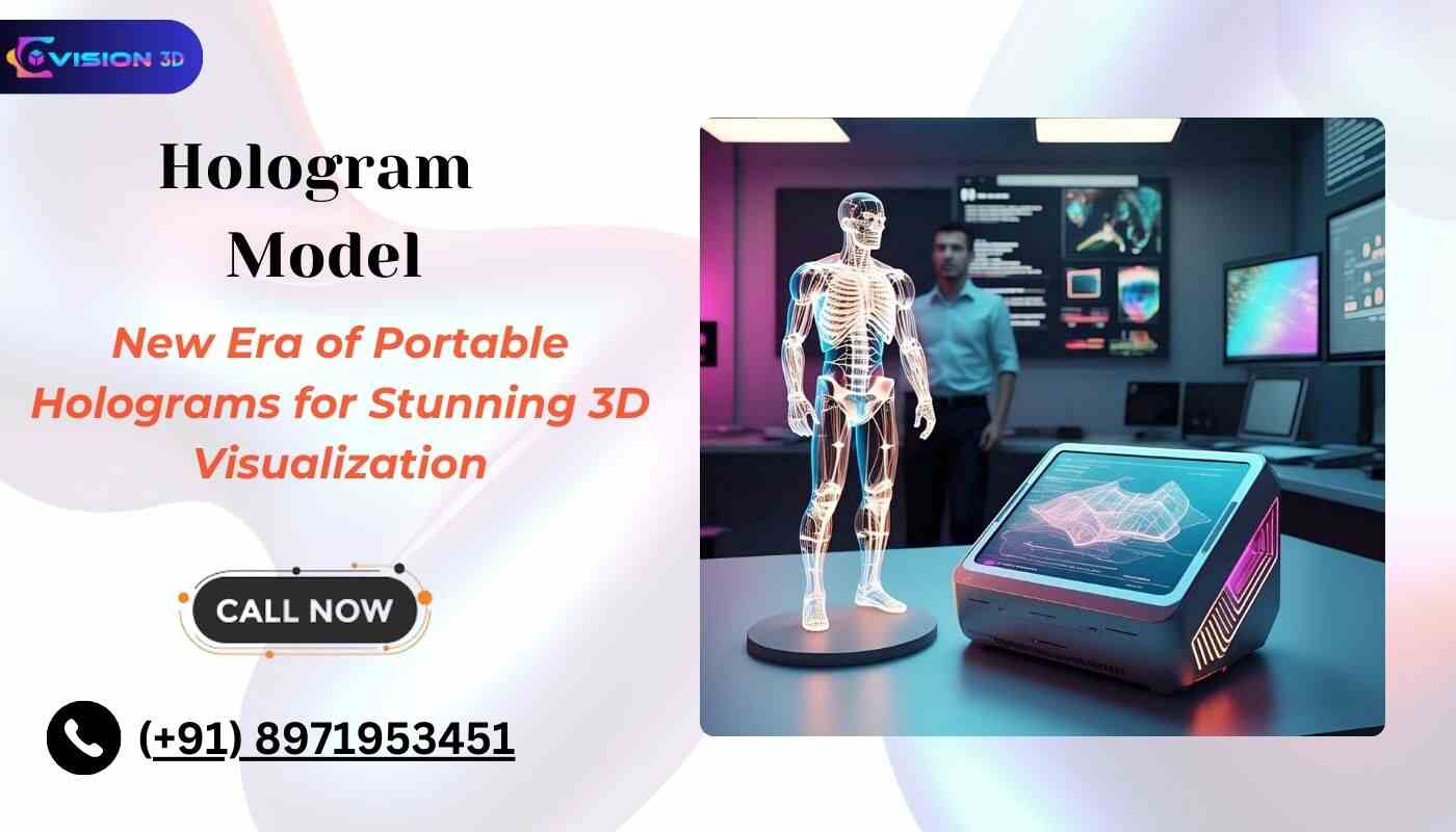 Hologram Model – A New Era of Portable Holograms for Stunning 3D Visualization