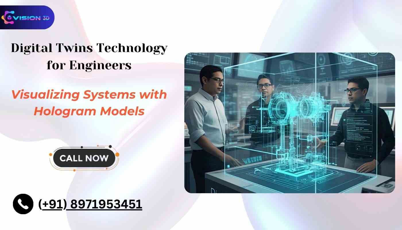 Digital Twins Technology for Engineers: Visualizing Systems with Hologram Models