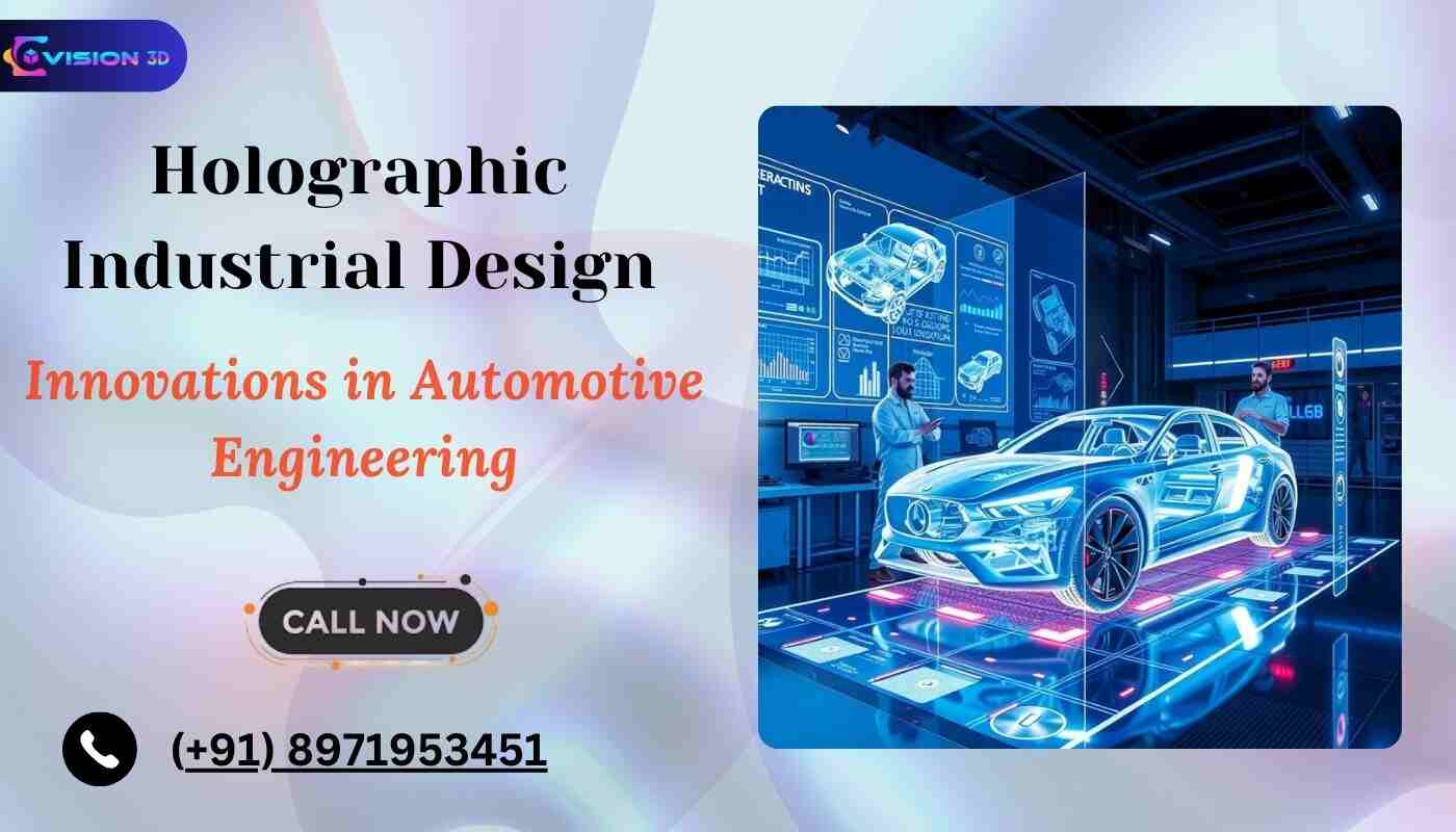 Innovations in Holographic Industrial Design for Automotive Engineering