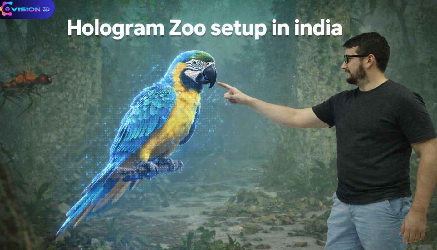 Hologram Zoo Setup in India – Build Your 3D Virtual Zoo with Vision3D?