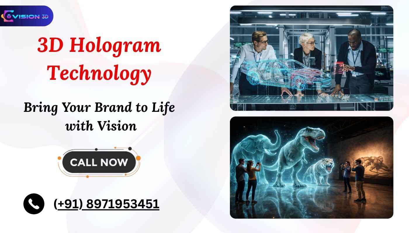 Bring Your Brand to Life with Vision 3D Hologram Technology