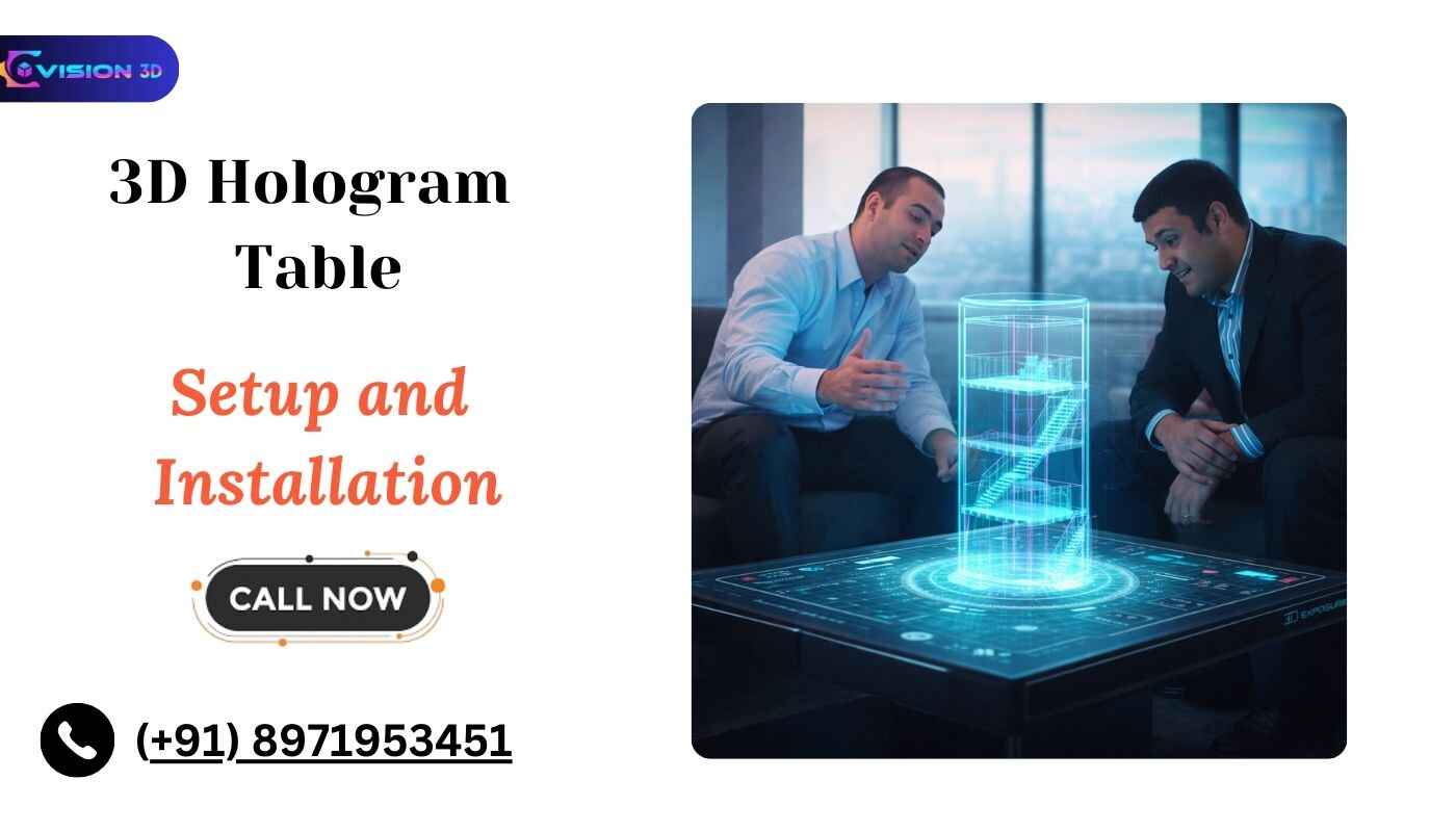 Hologram Table Setup & Installation Guide for Enterprises